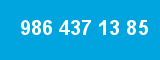 986 437 13 85
